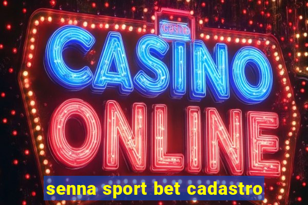 senna sport bet cadastro